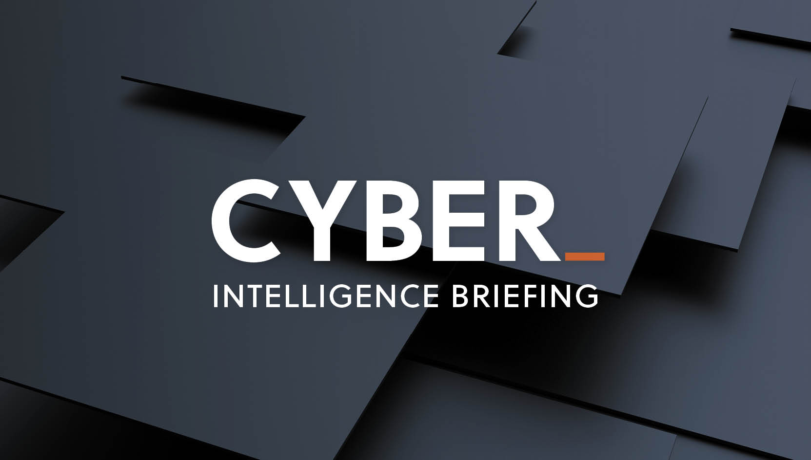 Cyber Intelligence Briefing SRM