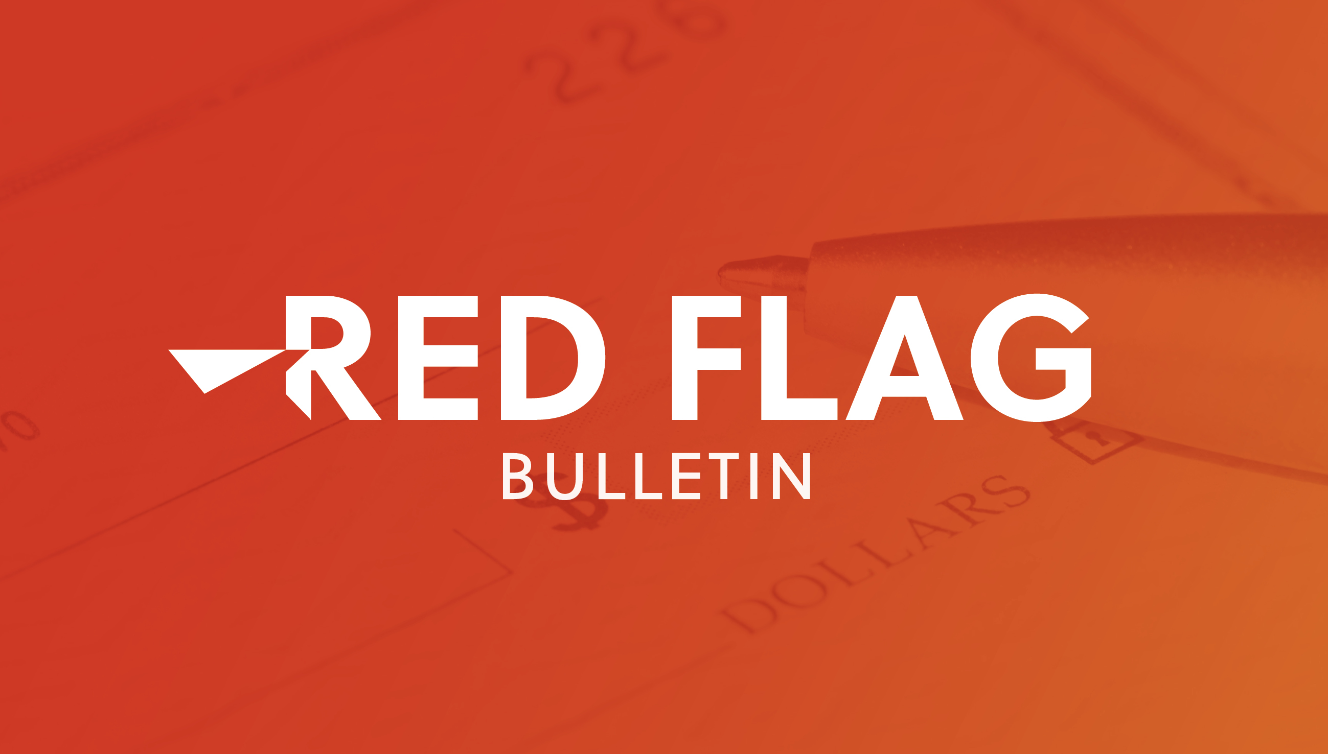 Red Flag Bulletin